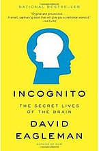 Incognito - The Secret Lives of the Brain